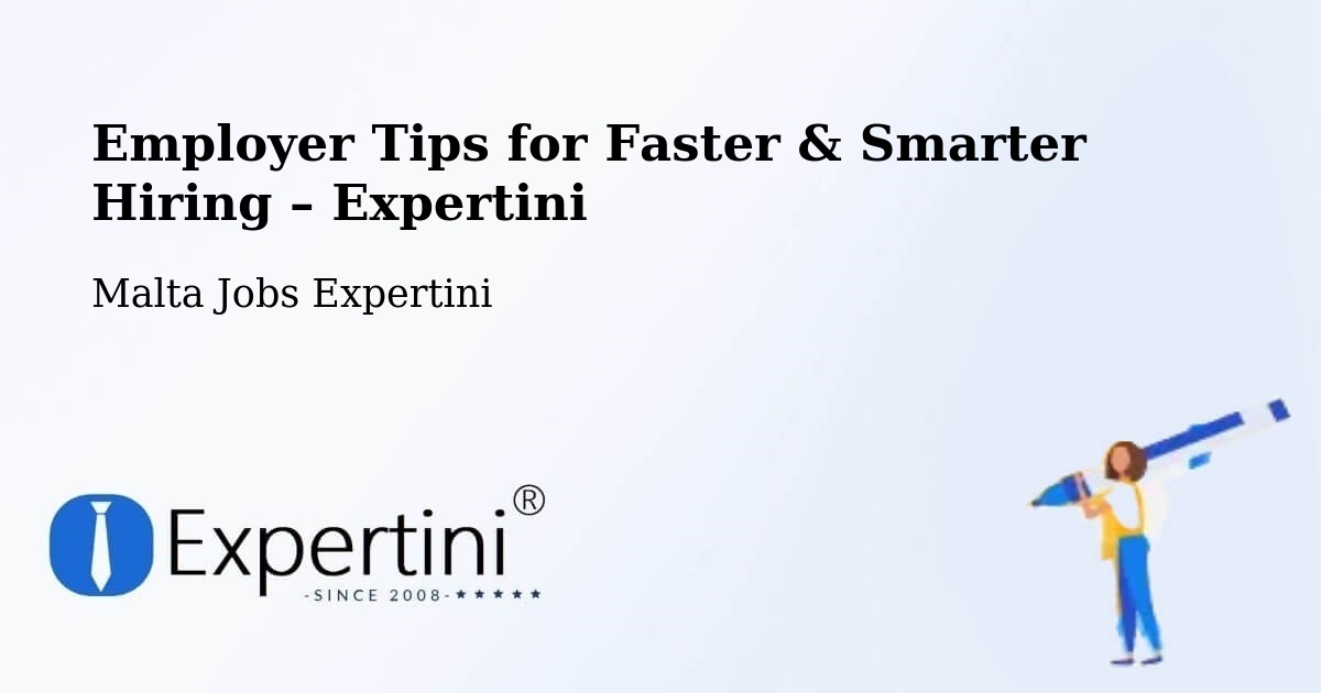 Employer Tips for Hiring & Recruitment – Marsaskala - Marsaskala, Malta Jobs Expertini