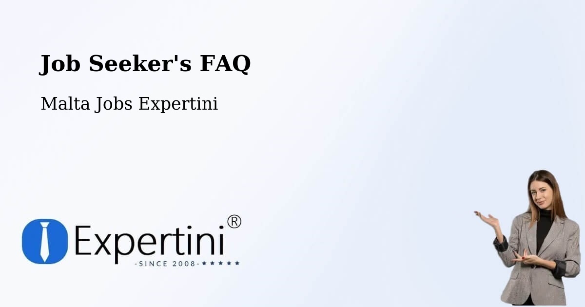Job Seeker FAQ – Marsaskala - Malta Jobs Expertini